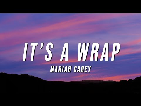 Mariah Carey - It’s A Wrap (Lyrics)