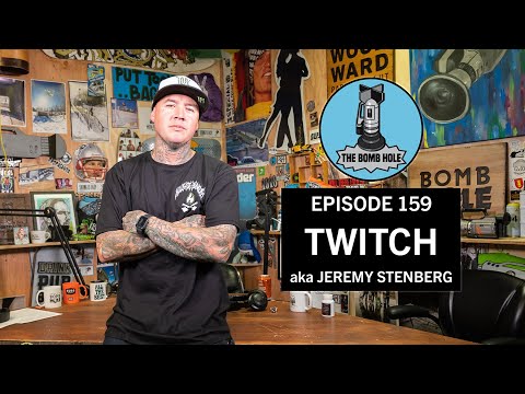 Jeremy Twitch Stenberg - The Bomb Hole Episode 159