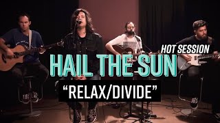 Hot Sessions: Hail The Sun &quot;Relax/Divide&quot; | Hot Topic