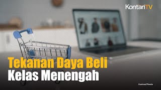 Survei Kelas Menengah Kini Fokus Penuhi Kebutuhan Pokok ketimbang Gaya Hidup