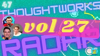 DKT47: Что нового в мире IT по версии Thoughtworks technology radar