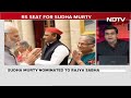 Sudha Murty To NDTV After Rajya Sabha Nomination: Would Want To Speak For Women, The Poor  - 02:09 min - News - Video