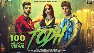 Todh ~ Prince Narula & Munawar | Punjabi Song