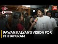 Pawan Kalyan's Vision For Pithapuram Development & Election Predictions- Interview With India TV