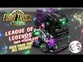 League Of Legends Skin Pack for All Trucks + Volvo Ohaha