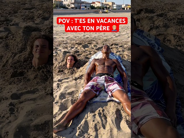 POV : T’ES EN VACANCES AVEC TON PÈRE 🤦🏼‍♂️ #humour #papa #drole #sketch #sœur #vacances