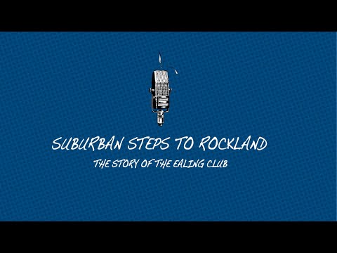 Suburban Steps to Rockland: The Story of the Ealing Club'