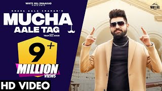 Mucha Aale Tag – Khasa Aala Chahar | Punjabi Song Video HD
