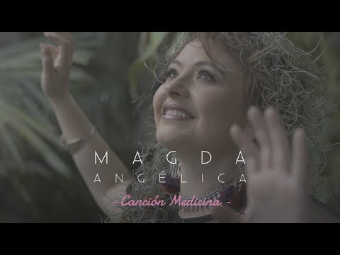 Magda Angelica - Canción Medicina