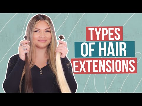 The Different Types Of Hair Extensions Explained & How To Install Them