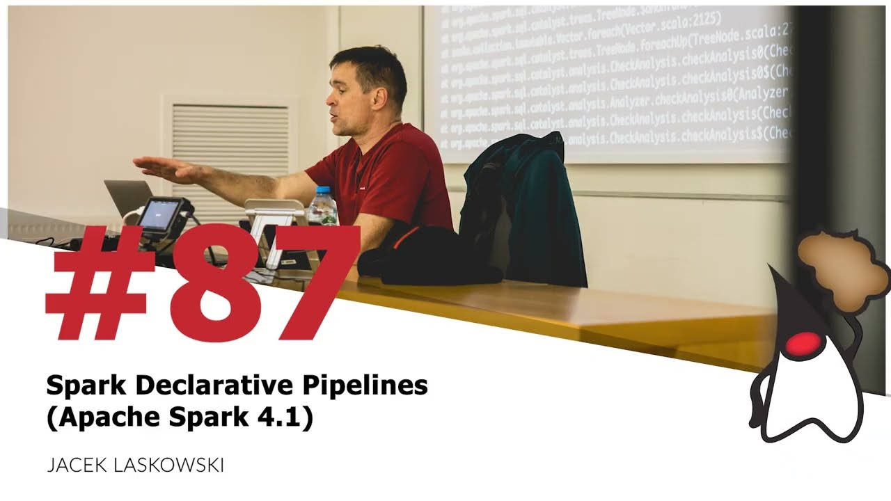 Live Coding: SDP | "Spark Declarative Pipelines (Apache Spark 4.1)" - J.Laskowski | Toruń JUG #87