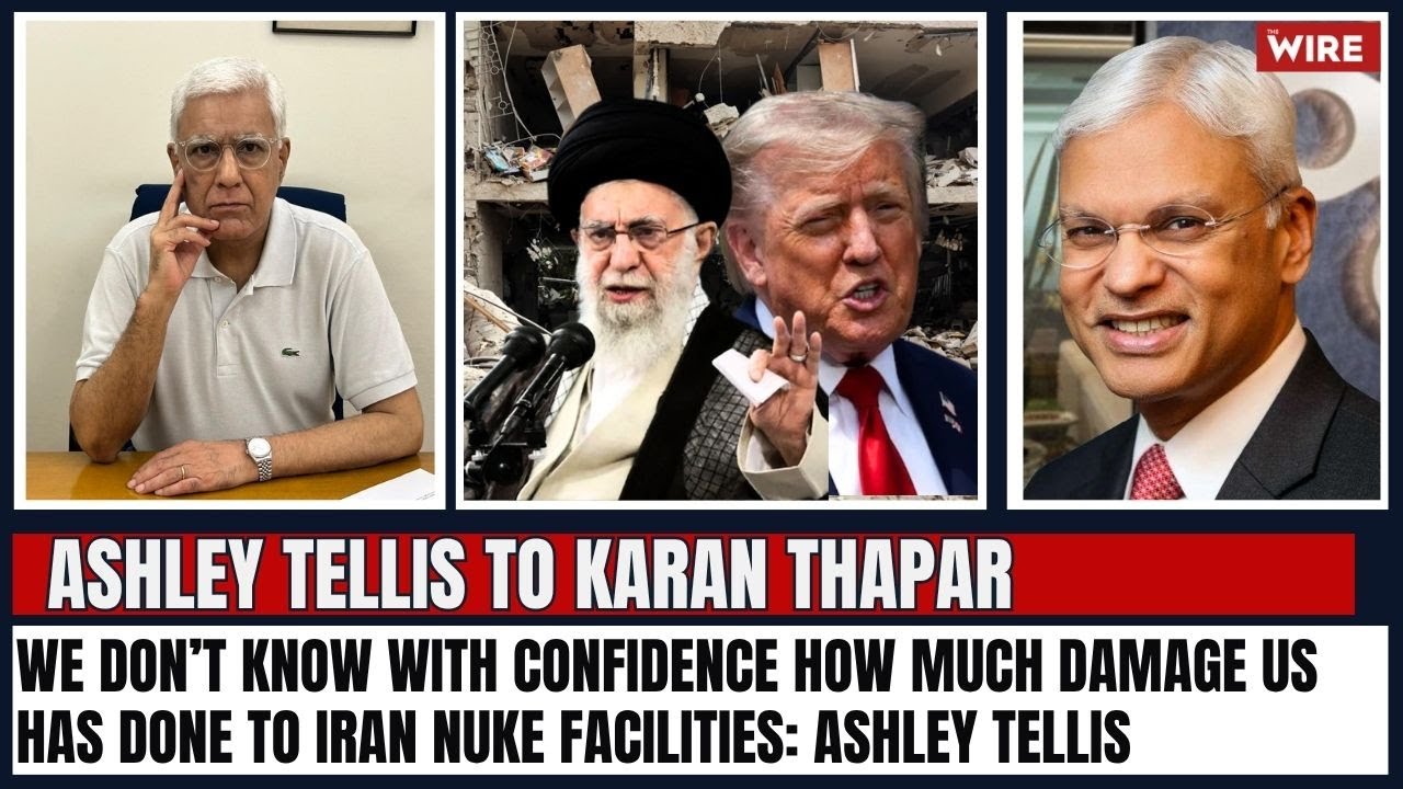 We don’t know with confidence how much damage US has done to Iran nuke facilities: Ashley Tellis