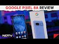 Google Pixel 8a Review | Check Out The Latest Smartphone From Google
