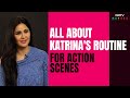 Katrina Kaif On Prepping For Action Scenes In Films: I Go Through Hardcore Training