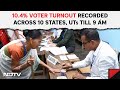 Voting Percentage Phase 4 | 10.4% Voter Turnout Recorded Across 10 States, UTs Till 9 am