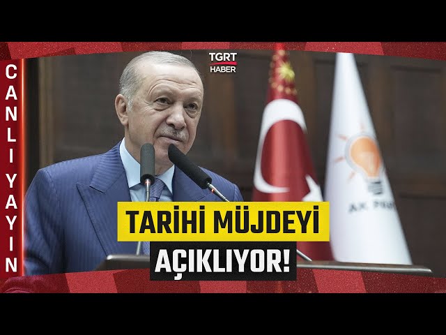 #CANLI | Cumhurbaşkanı Recep Tayyip Erdoğan Tarihi Müjdeyi Açıklıyor - TGRT Haber