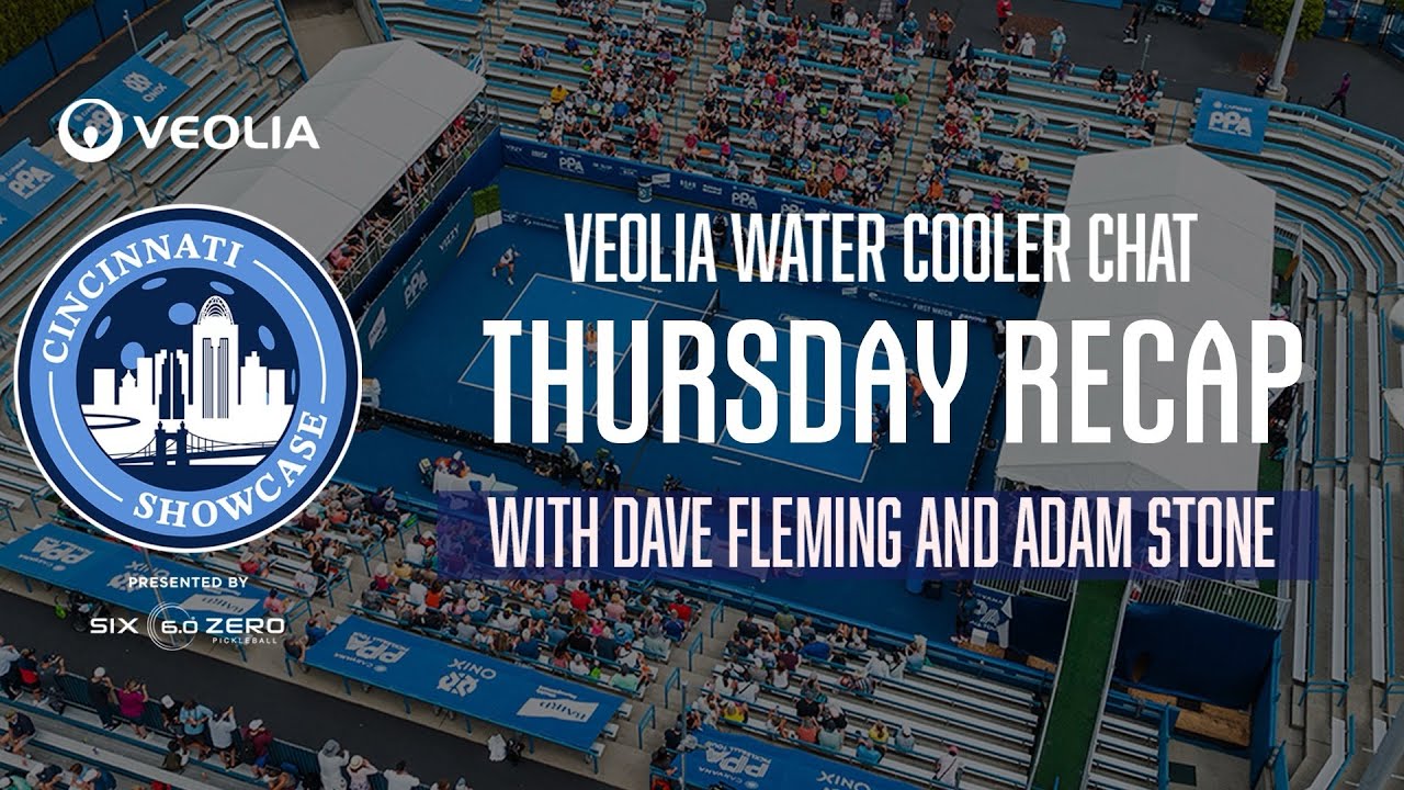 Veolia Water Cooler Chat | Cincinnati Showcase |Round of 16