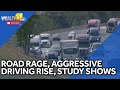 Study: Road rage, aggressive driving are rising
