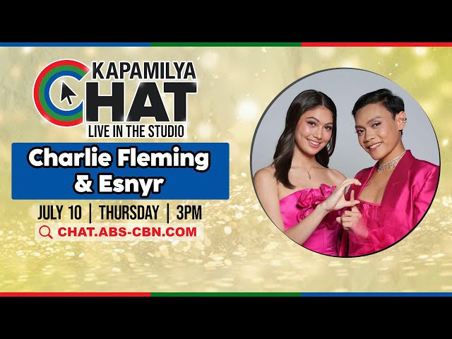 Charlie Fleming & Esnyr | Kapamilya Chat