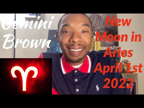 New Moon In Aries April 1st, 2022 ??