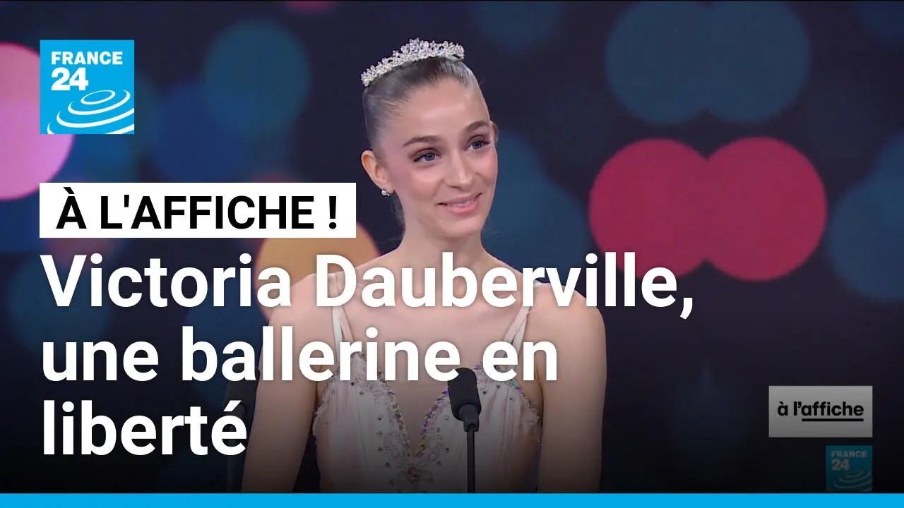 Victoria Dauberville, une ballerine en liberté • FRANCE 24
