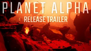 PLANET ALPHA - Launch Trailer - OUT NOW! (PC, Nintendo Switch, PlayStation 4 & Xbox One)