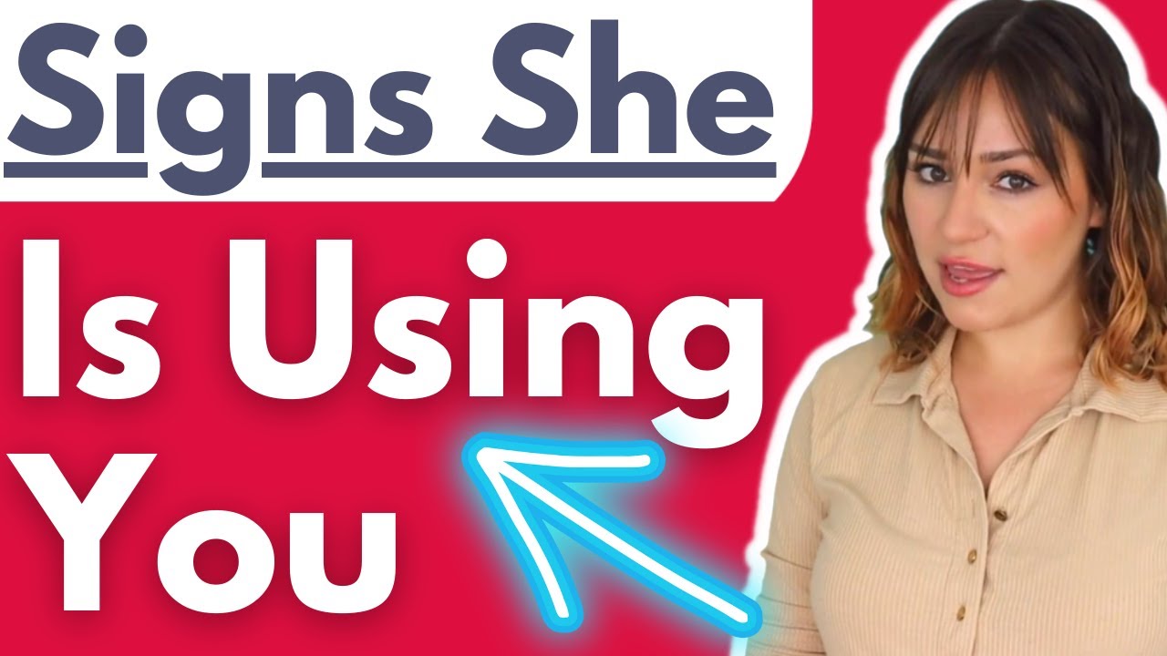 Is She Using Me? 13 CLEAR Signs She's Using You! (How To Tell & What To Do)