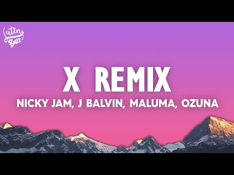 X Remix - Nicky Jam x J Balvin x Ozuna x Maluma (Letra/Lyrics)