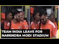 Watch: Team India Leaves For Narendra Modi Stadium