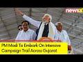 PM Modi To Embark On Intensive Campaign Trail Across Gujarat | Lok Sabha Elections 2024|   NewsX