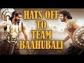 Hats Off To Team Baahubali !