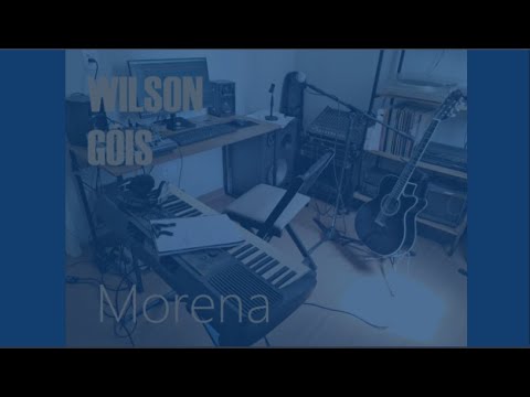 Wilson Góis - Morena - Wilson Góis