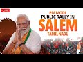 PM Modis Speech Live | PM Modis public rally in Salem, Tamil Nadu | Lok Sabha Election 2024 |News9