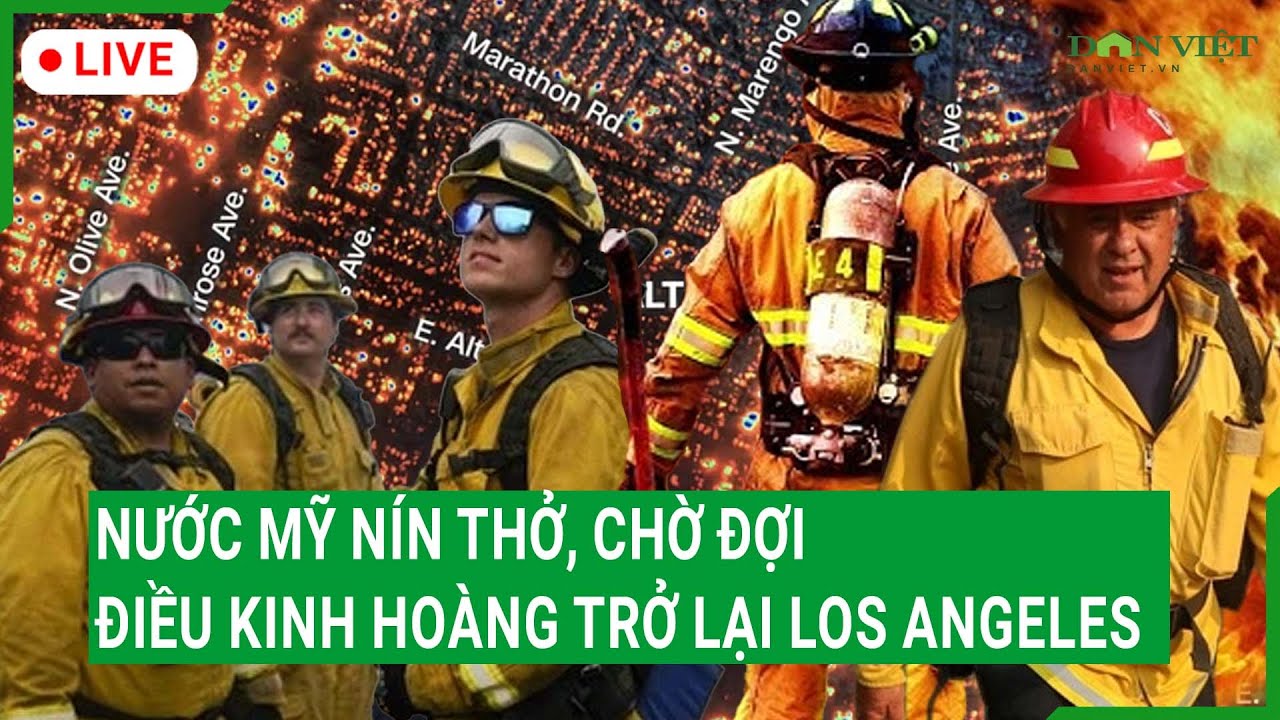 Trực tiếp: Nước Mỹ nín thở, chờ đợi điều kinh hoàng trở lại Los Angeles