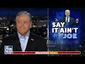 Hannity: Democrats agree Bidens in deep trouble  - 02:20 min - News - Video