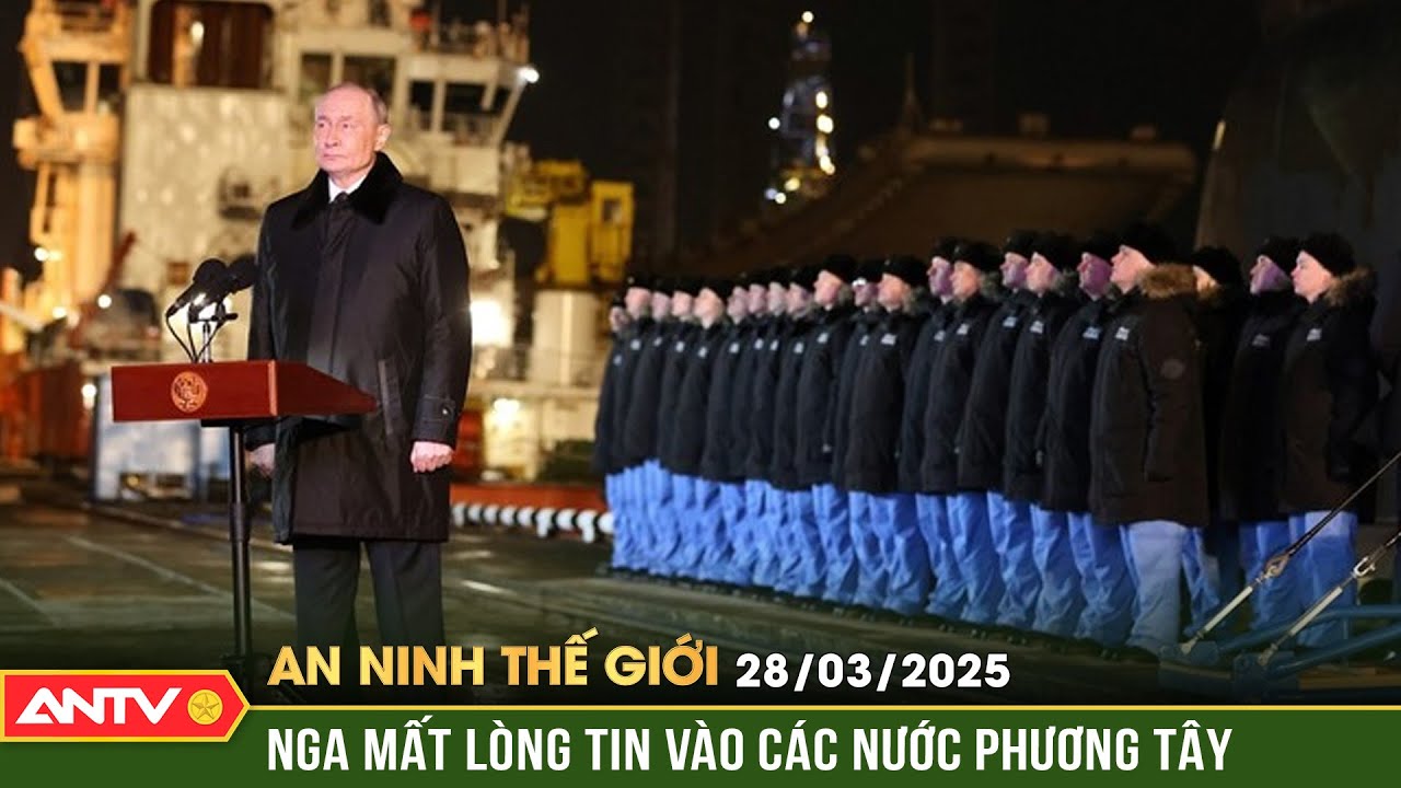 Tổng thống Nga tuyên bố thận trọng hơn trong quan hệ với phương Tây | An ninh Thế giới ngày 28/3