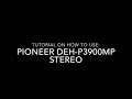 Pioneer DEH-P3900MP: Tutorial