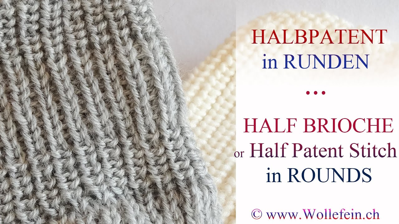 Halbpatent in Runden Half Patent or Half Brioche Stitch