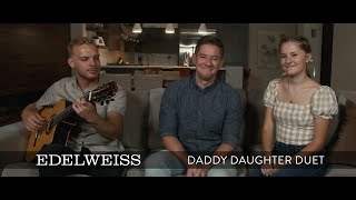 Edelweiss (from The Sound of Music) - Daddy Daughter Duet - Mat and Savanna Shaw