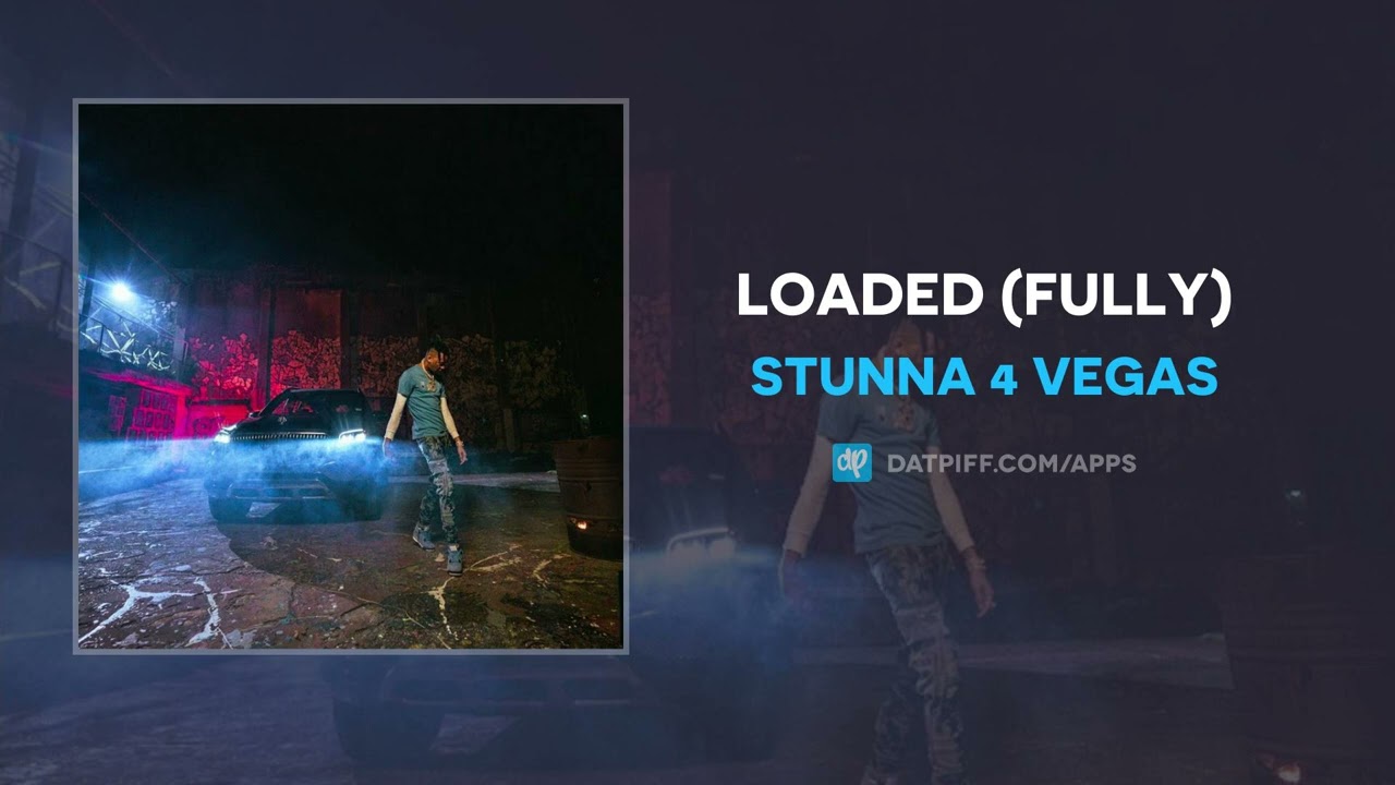 Stunna 4 Vegas - Loaded (Fully) (AUDIO)