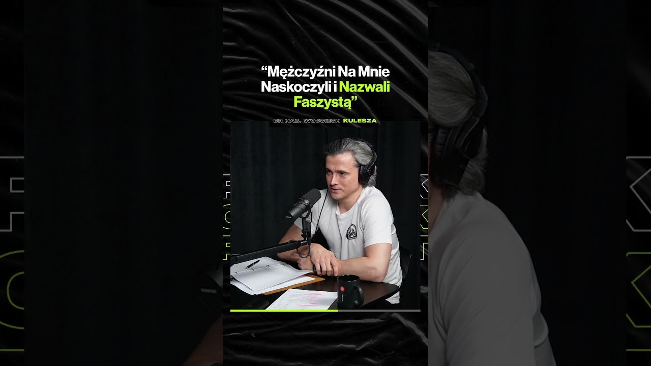 "Mężczyźni Na Mnie Naskoczyli i Nazwali Faszystą" – ft. prof. Wojciech Kulesza