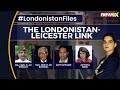 Sensational Khalistani-Leicester Link | Londonistan Files Part 3 | NewsX
