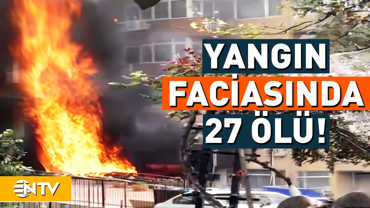 Beşiktaş'ta Yangın Faciasında Ölü Sayısı 27 Oldu! | NTV