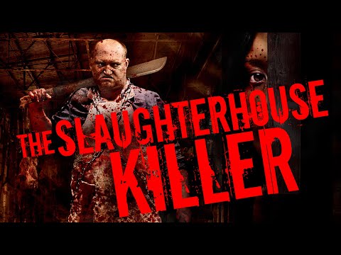 The Slaughterhouse Killer'