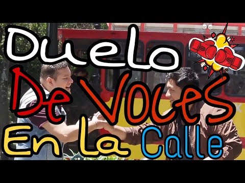 DUELO DE VOCES EN LA CALLE