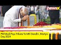 PM Modi Pays Tribute To MK Gandhi | Martyrs Day 2024 | NewsX