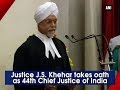 Watch : Justice J.S. Khehar takes oath as 44th Chief Justice of India