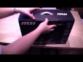 MSI GT660 English Unboxing and Hands On