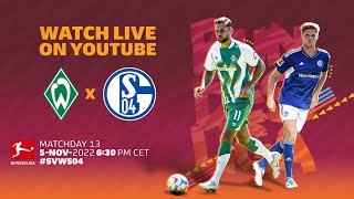 LIVE 🔴 | Werder Bremen — FC Schalke 04 | Matchday 13 – Bundesliga 2022/23