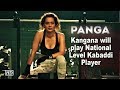 Kangana As National Level Kabaddi Player in 'PANGA'
